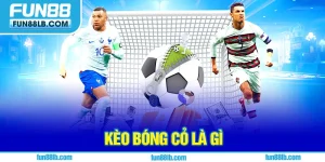 Kèo Bóng Cỏ Là Gì