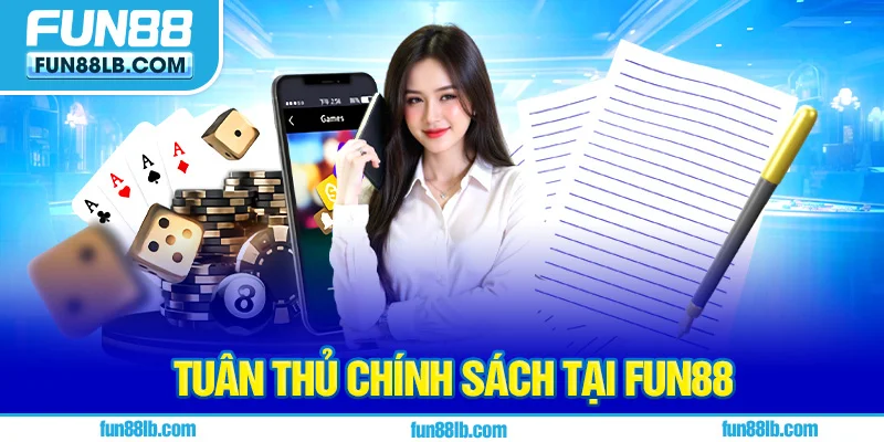 Tuân thủ chính sách tại FUN88 Tuân thủ chính sách tại FUN88