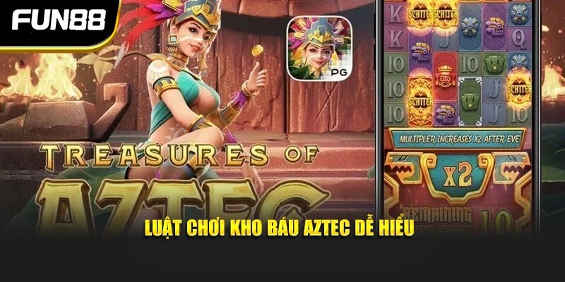 Luật chơi kho báu aztec dễ hiểu Luật chơi kho báu aztec dễ hiểu
